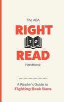ABA Right to Read Handbook: Fighting Book Bans and Why It Matters