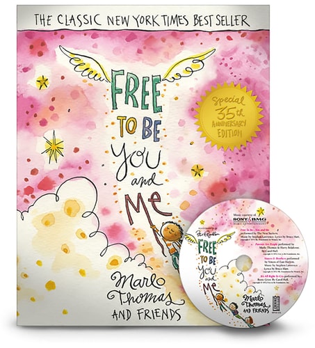 Free to Be...You And Me (35th Anniversary Edition