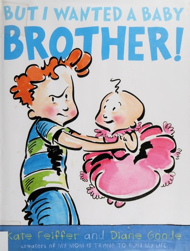 But I Wanted A Baby Brother