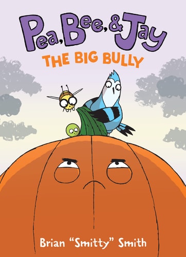 Pea, Bee & Jay #6 Big Bully