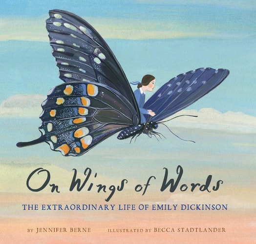 On Wings of Words: Extraordinary Life of Emily Dickinson