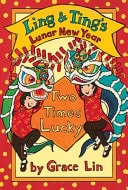 Ling & Ting's Lunar New Year: Two Times Lucky HB
