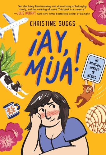 Ay Mija: My Bilingual Summer in Mexico