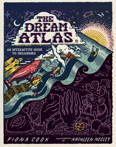 Dream Atlas: An Interactive Guide to Dreamwork