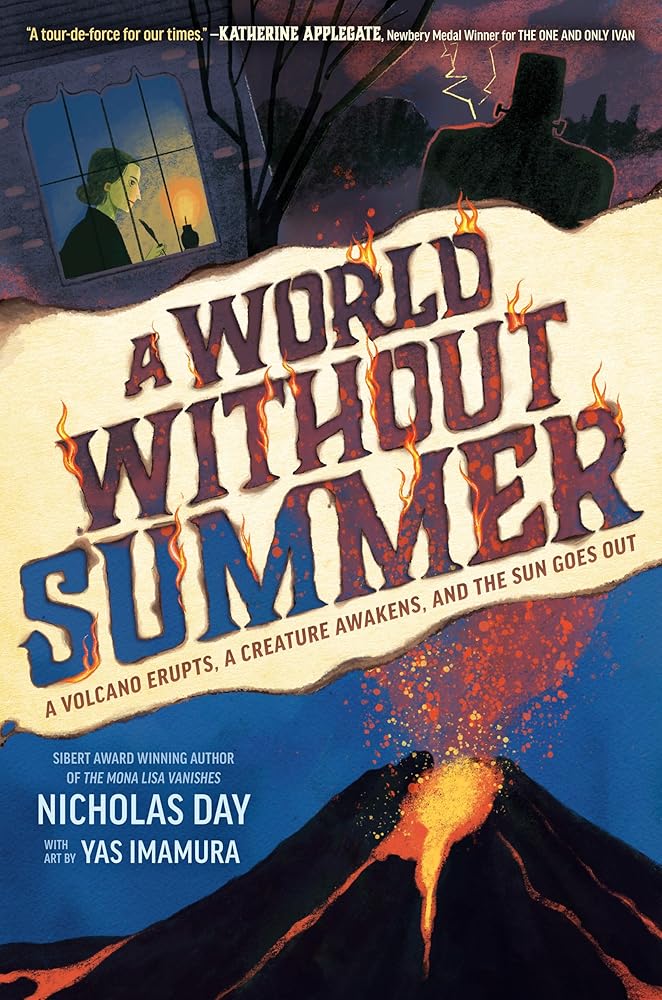 A World Without Summer: A Volcano Erupts, A Creature Awakens, and the Sun Goes Out cover image