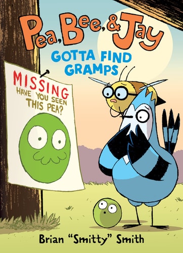 Pea, Bee & Jay #5 Gotta Find Gramps
