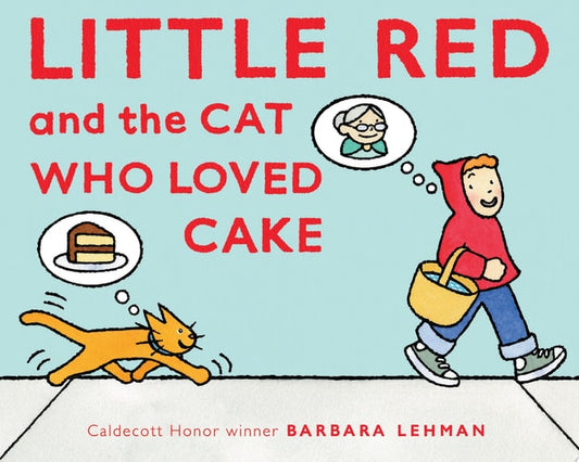 Little Red and the Cat Who Loved Cake