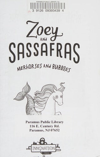 Zoey & Sassafrass #3 Merhorses and Bubbles