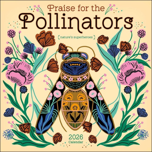 Praise for Pollinators 2026 Calendar