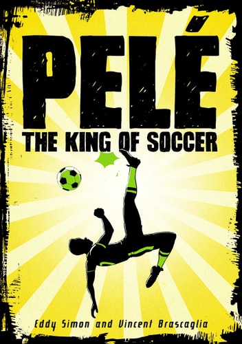 Pele: King of Soccer