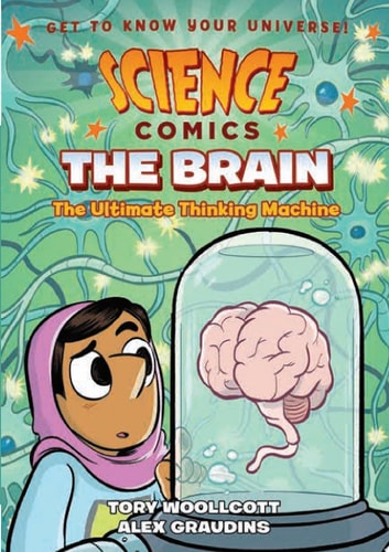 Science Comics: The Brain