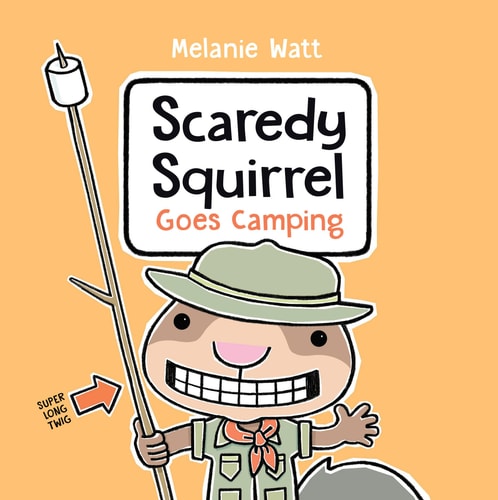 Scaredy Squirrel Goes Camping PB