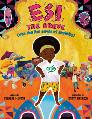 Esi the Brave (Who Was Not Afraid of Anything)