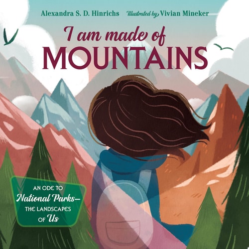 I Am Made of Mountains: An Ode to National Parks