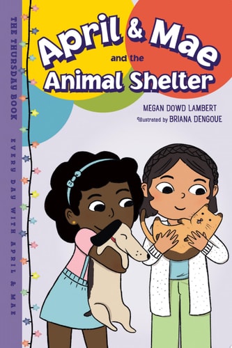 April & Mae and the Animal Shelter: Thursday