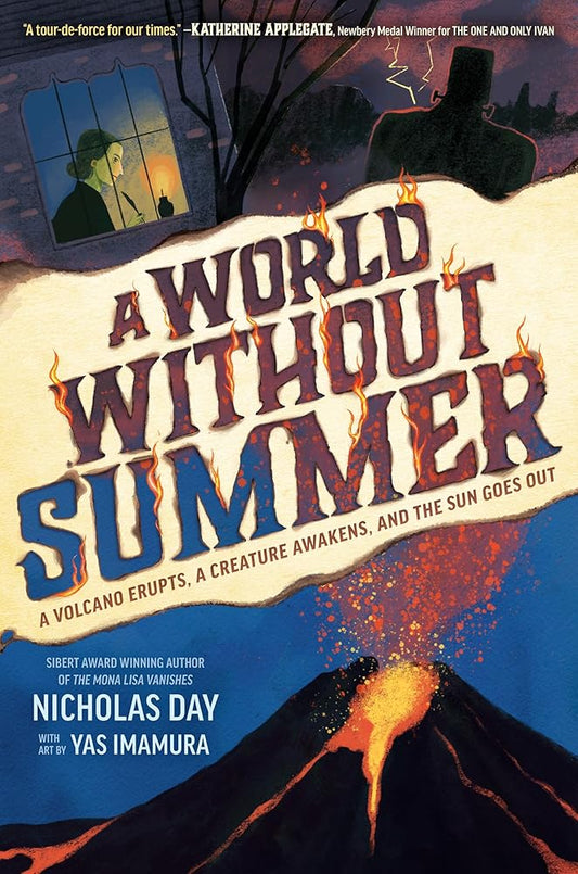 A World Without Summer: A Volcano Erupts, A Creature Awakens, and the Sun Goes Out cover image
