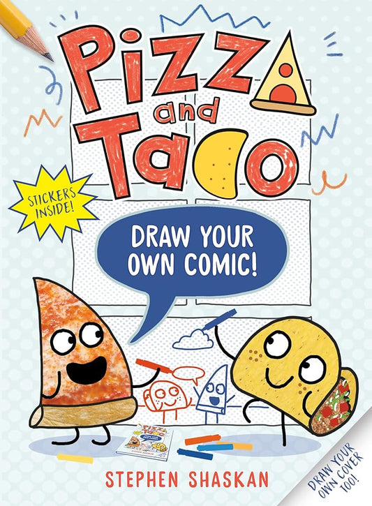 Pizza and Taco: Draw Your Own Comic!: Stickers Inside! [An Activity Book] cover image